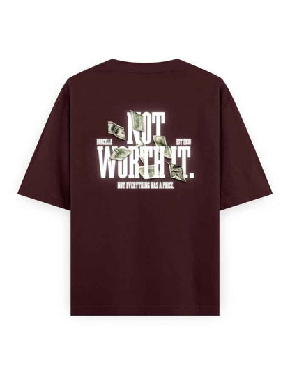 Oversized maroon streetwear t-shirt with 'Not Worth It' and dollar bill graphic on back