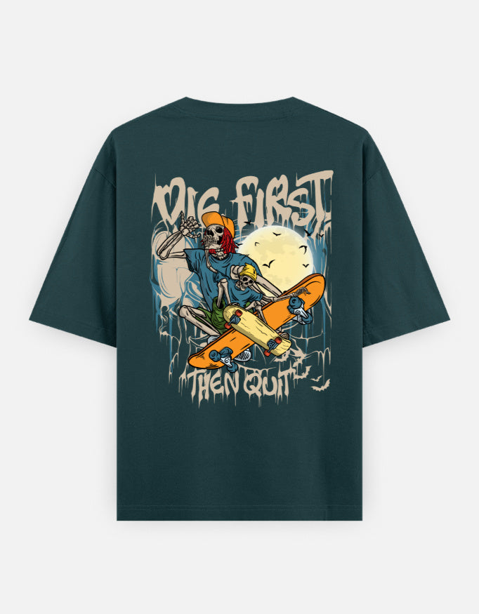 Trend Fever DIE FIRST THEN QUIT oversized Petrol Blue graphic T-shirt in premium 240 GSM cotton