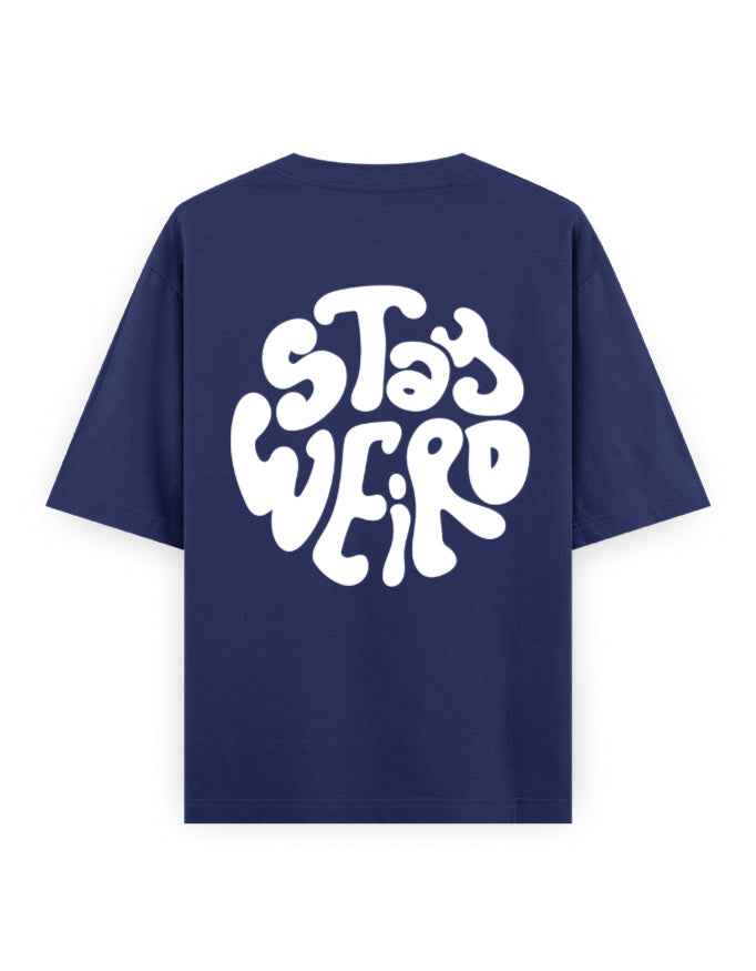 Navy blue oversized t-shirt with bold white Stay Weird graphic on the back
