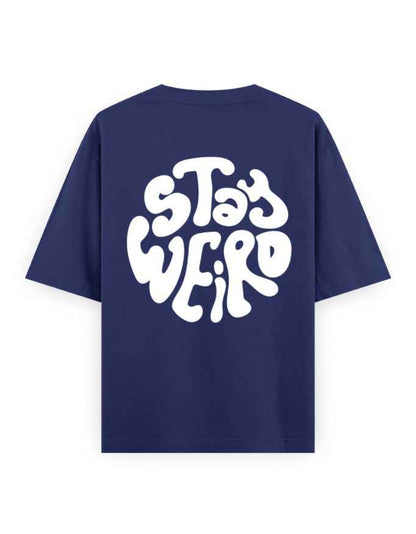Navy blue oversized t-shirt with bold white Stay Weird graphic on the back