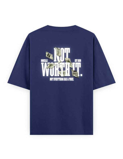 Navy blue oversized streetwear t-shirt with 'Not Worth It' money graphic and bold text on back.