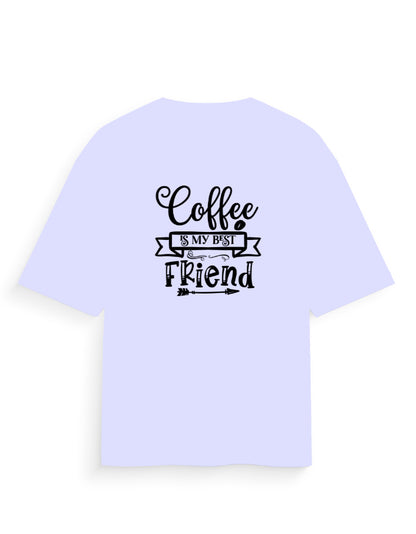 Oversized lavender t-shirt with 'Coffee is my best friend' text graphic on back.