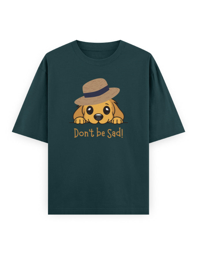 Oversized dark green t-shirt with cartoon dog in a hat and 'Don't be Sad!' text on front
