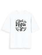 Unisex Oversized Printed T-Shirt | Just Brew It Printed Oversized T-shirt