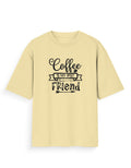 Oversized Printed T-Shirt | Coffee Is My Best friend Printed