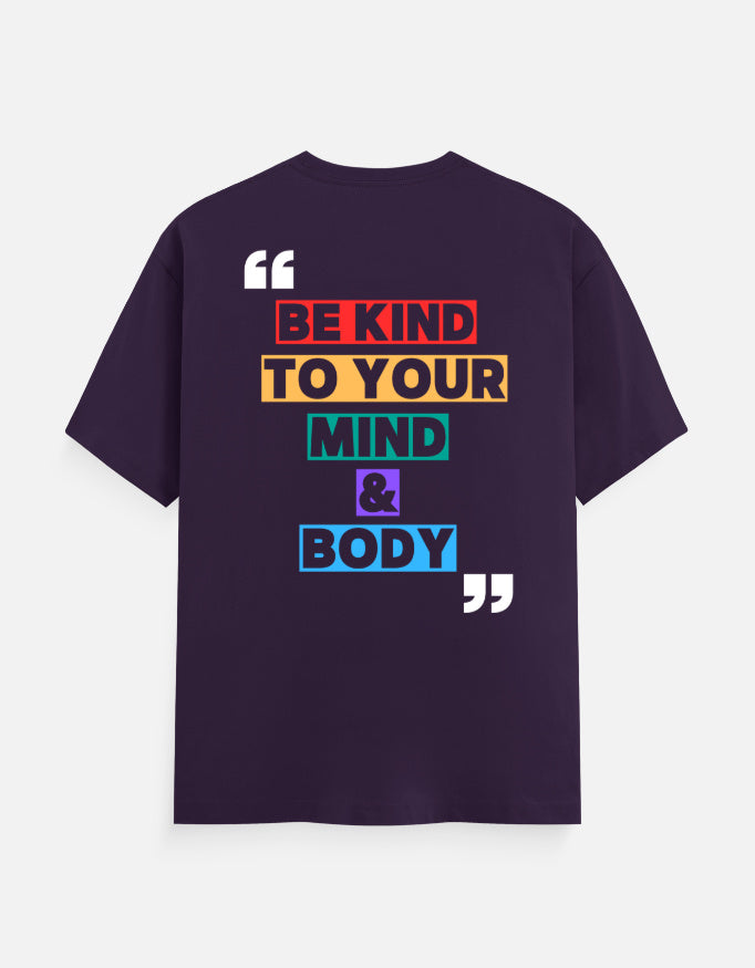 Stylish streetwear graphic tee with Be Kind to Your Mind & Body artwork